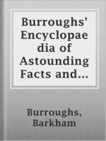 Burroughs' Encyclopaedia of Astounding Facts and Useful Information, 1889
